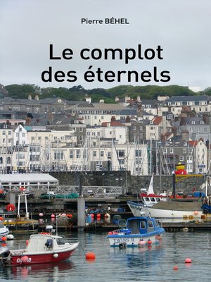 cover image of Le complot des éternels